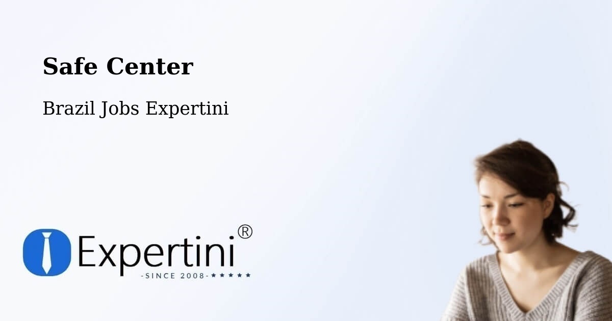 Safe Center - Brazil Jobs Expertini